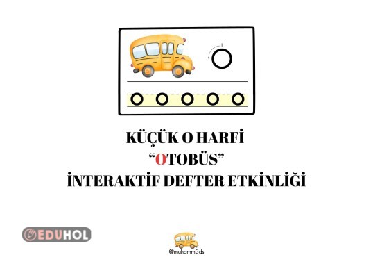 KÜÇÜK O HARFİ  “OTOBÜS” İNTERAKTİF DEFTER ETKİNLİĞİ