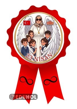 ŞEHİT AYLA ÖĞRETMEN VE ÖĞRENCİLERİ 23 NİSAN YAKA KARTI