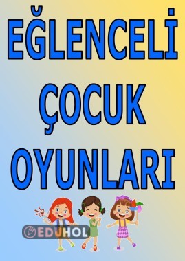EĞLENCELİ ÇOCUK OYUNLAR-2