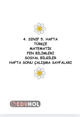 4. SINIF 5. HAFTA TÜM DERSLER HAFTA SONU ÇALIŞMA SAYFALARI