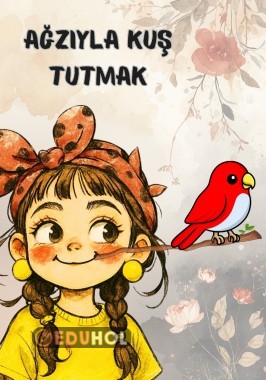 Ağzıyla kuş tutmak