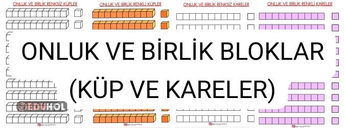 Onluk ve Birlik BLOKLAR(Küp ve Kareler)