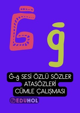 Ğ-ğ SESİ ÖZLÜ SÖZLER OKUMA YAZMA CÜMLE DEFTER ÇALIŞMASI