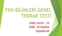 FEN BİLİMLERİ GENEL TEKRAR TESTİ
