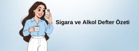 Sigara ve Alkol Defter Özeti
