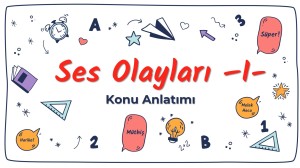 SES OLAYLARI ( SES BİLGİSİ) -1-