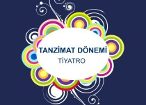 TANZİMAT TİYATROSU