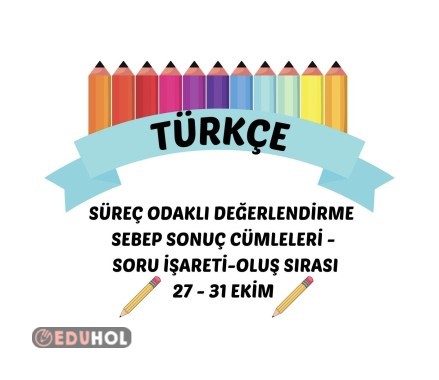 TÜRKÇE SÜREÇ ODAKLI DEĞERLENDİRME  27 - 31 EKİM