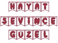 HAYAT SEVİNCE GÜZEL PANO YAZISI SEVGİ GÜNÜ