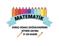 MATEMATİK SÜREÇ ODAKLI DEĞERLENDİRME RİTMİK SAYMALAR 17-28 KASIM