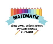 MATEMATİK SÜREÇ ODAKLI DEĞERLENDİRME SAYILARI SIRALAMA 3-7 KASIM
