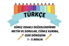 TÜRKÇE SÜREÇ ODAKLI DEĞERLENDİRME 1-5 ARALIK