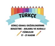 TÜRKÇE SÜREÇ ODAKLI DEĞERLENDİRME 17-21 KASIM