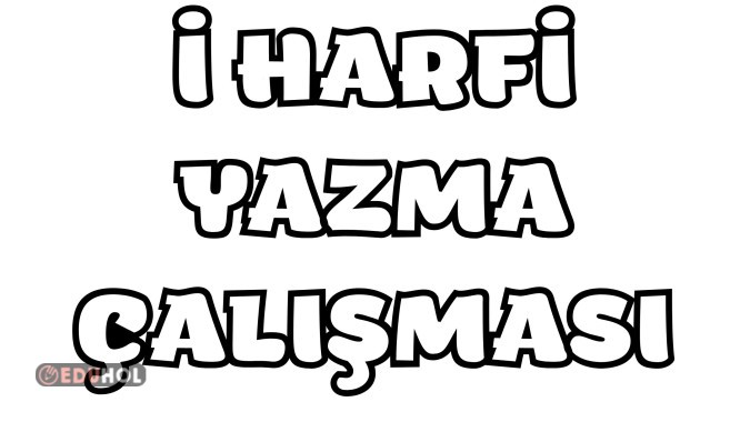 İ Harfi Yazma Çalışması