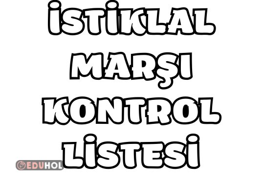 İstiklal Marşı Kontrol Listesi (4 Kıta)