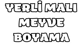 Yerli Malı Haftası Meyve Boyama