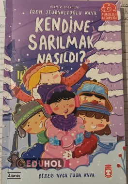 KENDİNE SARILMAK NASILDI