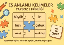 EŞ ANLAMLI KELİMELER YAPBOZ -2