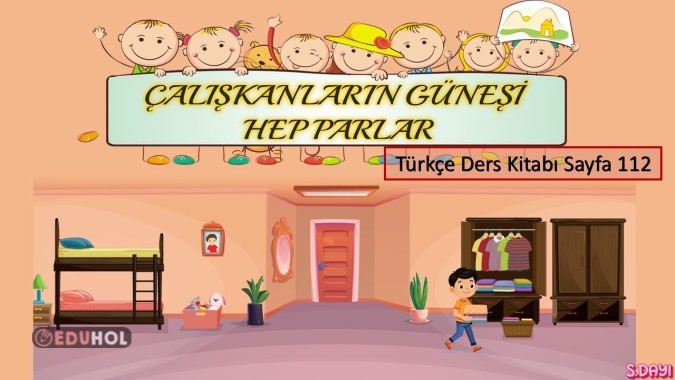 Çalışkanların Güneşi Hep Parlar