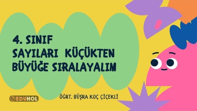 Sayıları Küçükten Büyüğe Sıralayınız