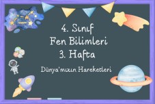 4. Sınıf Fen Bilimleri Dünya'mızın Hareletleri