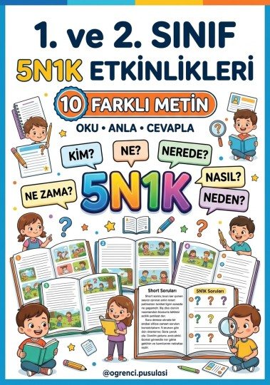 1. VE 2.SINIFLAR İÇİN 5N1K ETKİNLİKLERİ